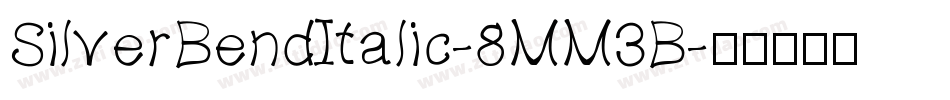 SilverBendItalic-8MM3B字体转换