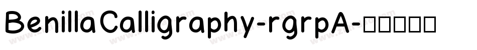 BenillaCalligraphy-rgrpA字体转换