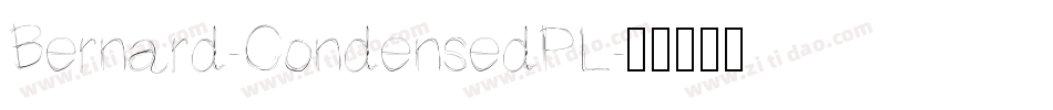 Bernard-CondensedPL字体转换