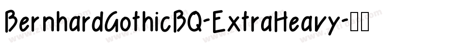 BernhardGothicBQ-ExtraHeavy字体转换