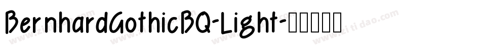 BernhardGothicBQ-Light字体转换