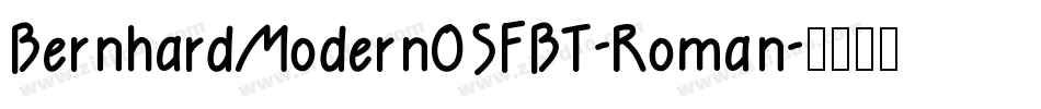 BernhardModernOSFBT-Roman字体转换