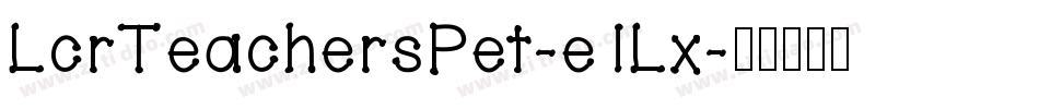 LcrTeachersPet-e1Lx字体转换