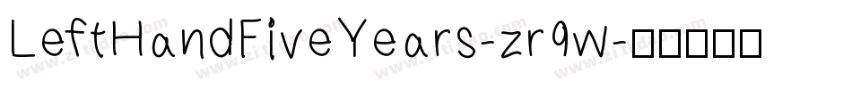 LeftHandFiveYears-zr9w字体转换