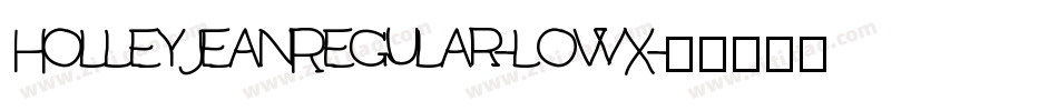 HolleyJeanRegular-lowX字体转换