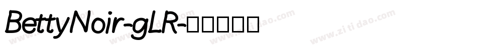 BettyNoir-gLR字体转换