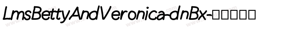 LmsBettyAndVeronica-dnBx字体转换