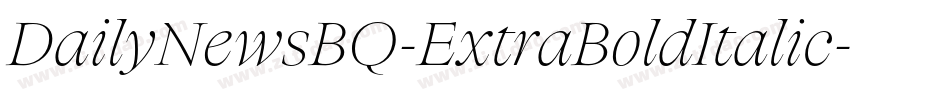 DailyNewsBQ-ExtraBoldItalic字体转换