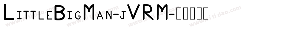 LittleBigMan-jVRM字体转换