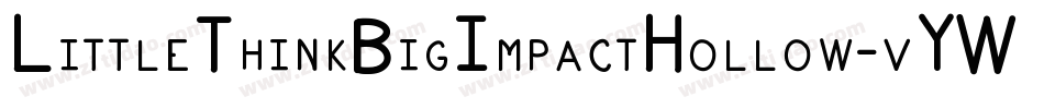 LittleThinkBigImpactHollow-vYWL字体转换