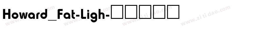 Howard_Fat-Ligh字体转换