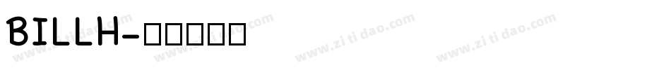 BILLH字体转换