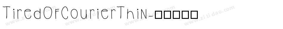 TiredOfCourierThin字体转换
