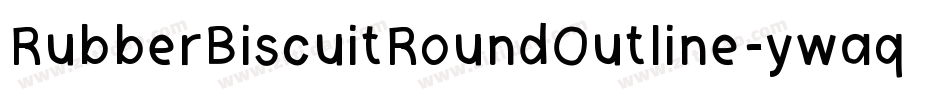 RubberBiscuitRoundOutline-ywaq字体转换