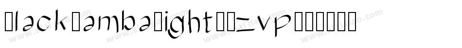 BlackMambaLight-Mzvp字体转换