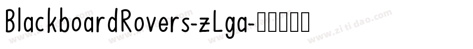 BlackboardRovers-zLga字体转换 BlackboardRovers-zLga字体转换