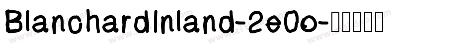 BlanchardInland-2e0o字体转换