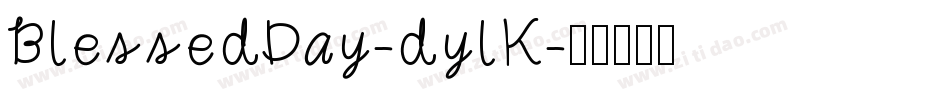 BlessedDay-dylK字体转换