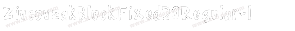ZivcovzakBlockFixed20Regular-lggpe字体转换