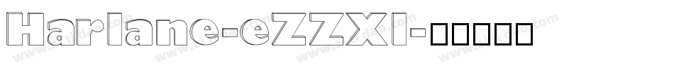 Harlane-eZZXl字体转换 Harlane-eZZXl字体转换