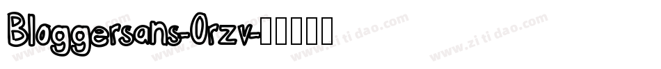 Bloggersans-0rzv字体转换