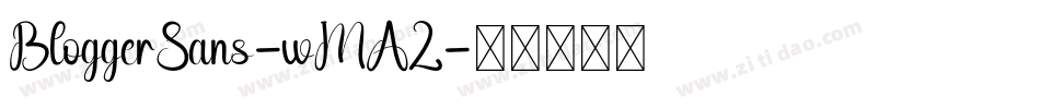 BloggerSans-wMAZ字体转换