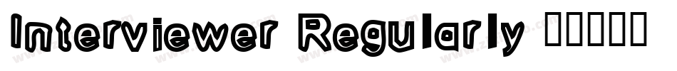 Interviewer-Regularly字体转换