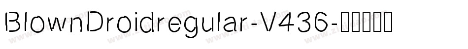 BlownDroidregular-V436字体转换
