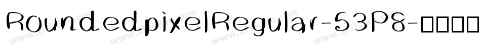 RoundedpixelRegular-53P8字体转换