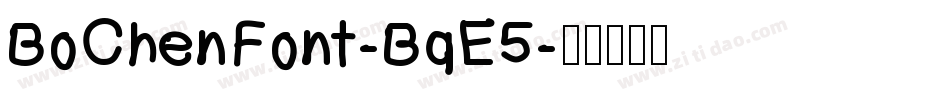 BoChenFont-BqE5字体转换