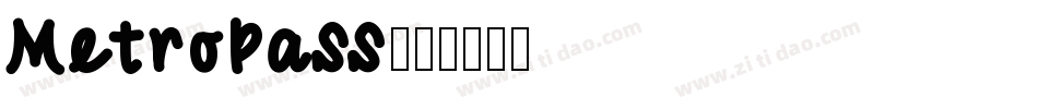 MetroPass字体转换