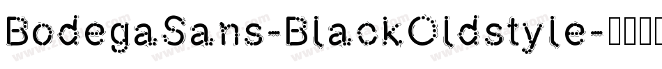 BodegaSans-BlackOldstyle字体转换