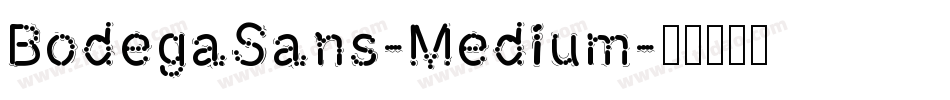 BodegaSans-Medium字体转换