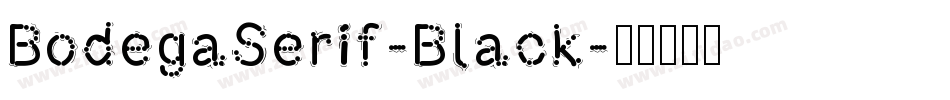BodegaSerif-Black字体转换