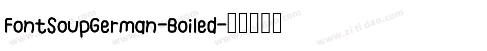 FontSoupGerman-Boiled字体转换