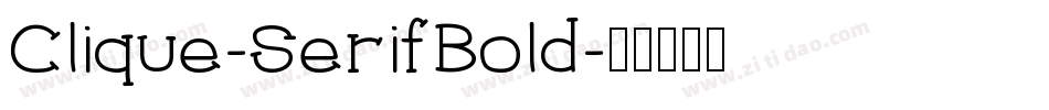 Clique-SerifBold字体转换