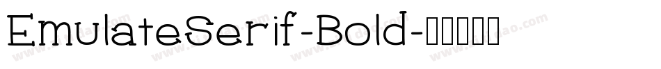 EmulateSerif-Bold字体转换
