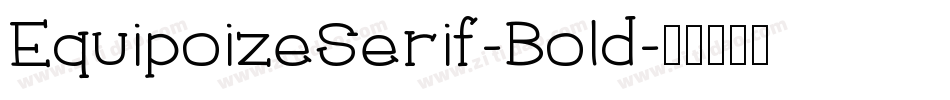 EquipoizeSerif-Bold字体转换