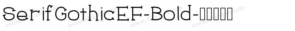 SerifGothicEF-Bold字体转换