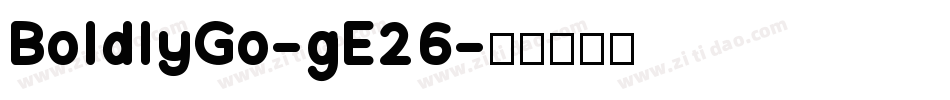 BoldlyGo-gE26字体转换