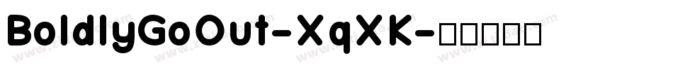 BoldlyGoOut-XqXK字体转换