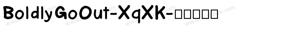 BoldlyGoOut-XqXK字体转换
