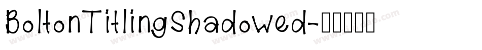 BoltonTitlingShadowed字体转换