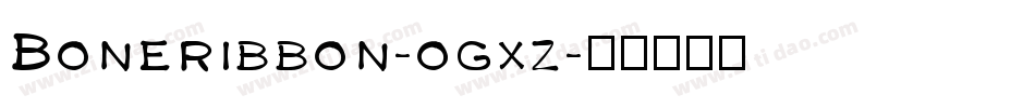 Boneribbon-ogxz字体转换
