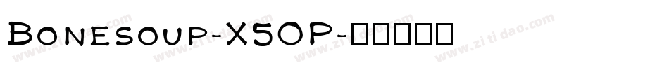 Bonesoup-X5OP字体转换