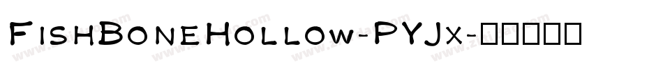 FishBoneHollow-PYJx字体转换