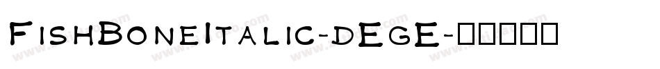 FishBoneItalic-dEgE字体转换