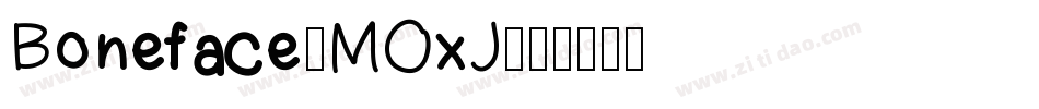 Boneface-MOxJ字体转换