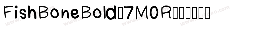 FishBoneBold-7M0R字体转换