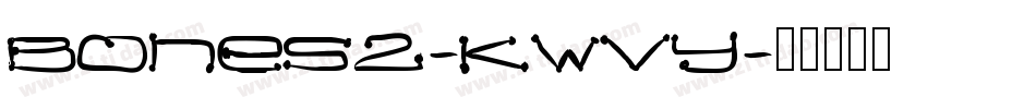 Bones2-KWvy字体转换